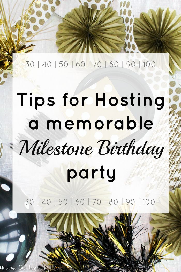 5 Tips for Hosting a Memorable Milestone Birthday Party - Average But Inspired - 5 Tips for Hosting a Memorable Milestone Birthday Party - Average But Inspired -   18 diy 100 birthday parties ideas