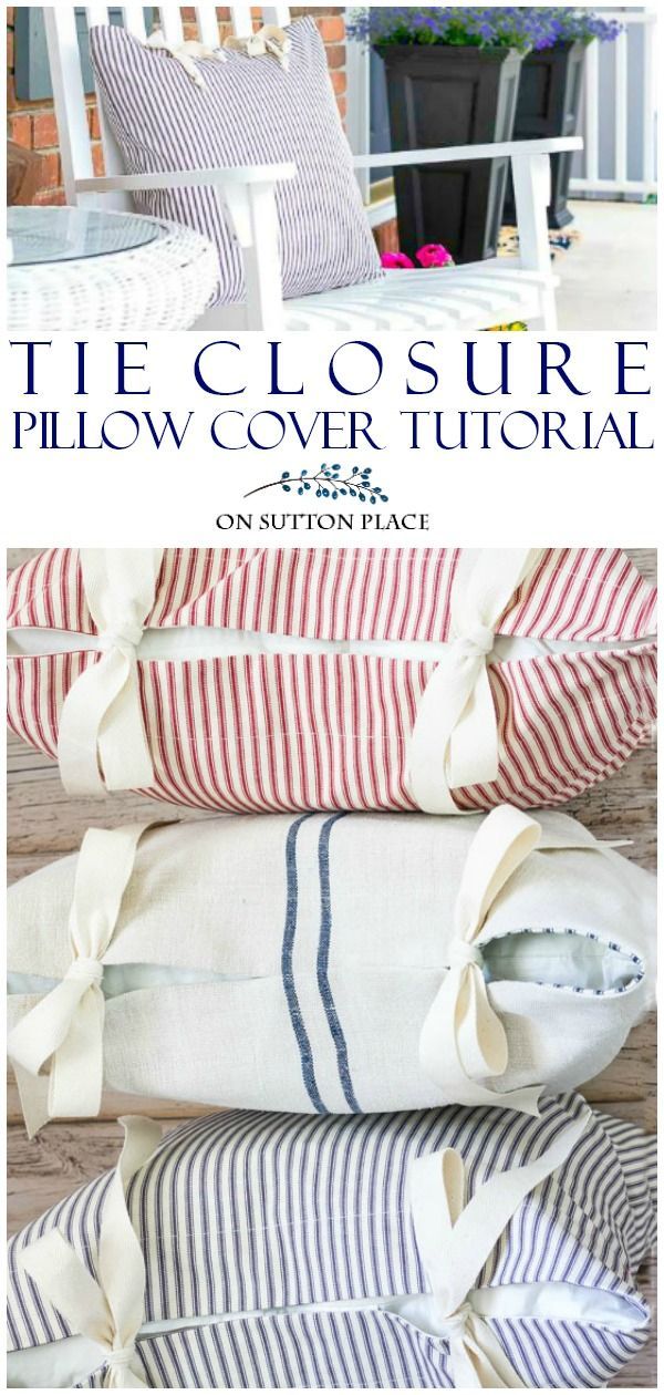 Learn To Sew Custom Pillows: Tie Closure Tutorial - On Sutton Place - Learn To Sew Custom Pillows: Tie Closure Tutorial - On Sutton Place -   19 diy Pillows case ideas