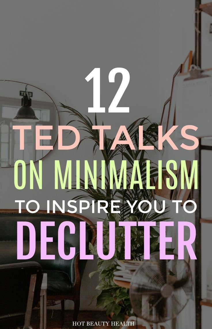 12 Ted Talks on Minimalism to Inspire You to Declutter - 12 Ted Talks on Minimalism to Inspire You to Declutter -   17 beauty Life lifestyle ideas