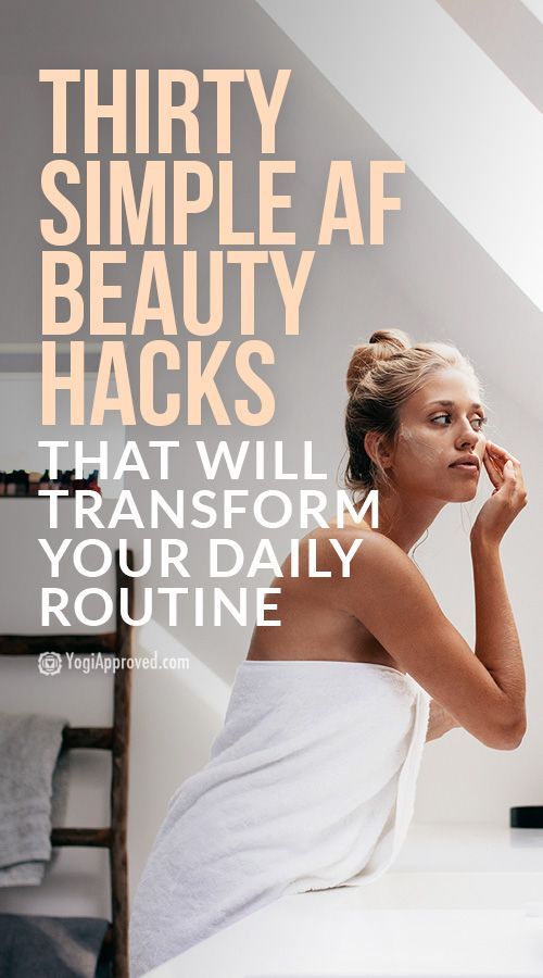30 Simple AF Beauty Hacks to Transform Your Daily Routine - 30 Simple AF Beauty Hacks to Transform Your Daily Routine -   18 simple beauty Hacks ideas