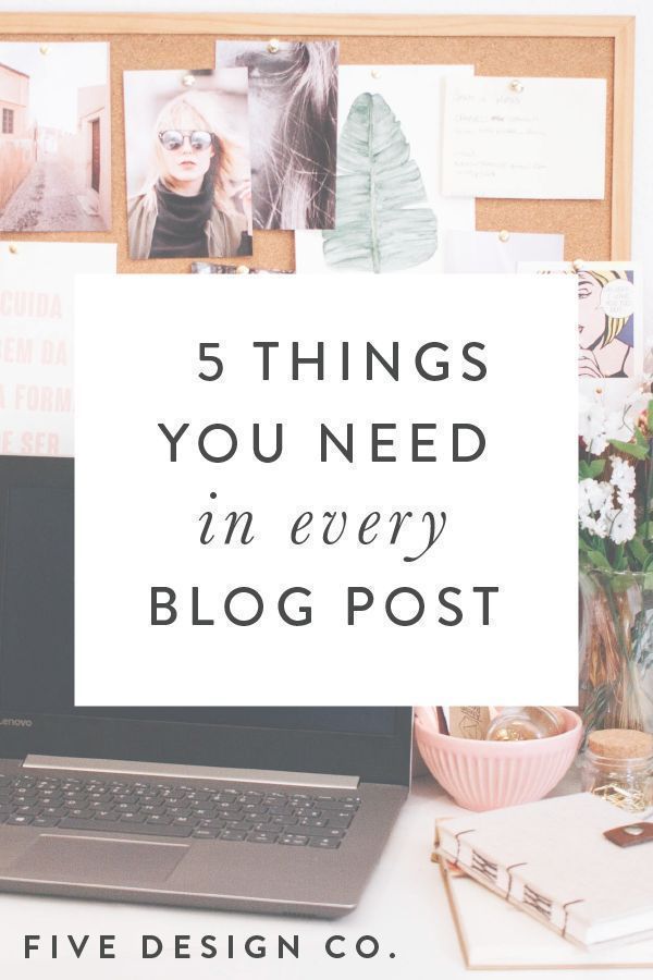 5 Things You Need in Every Blog Post // Five Design Co. - 5 Things You Need in Every Blog Post // Five Design Co. -   19 beauty Blogger design ideas