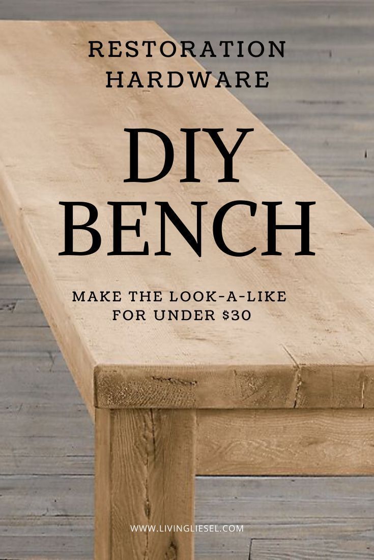 Restoration Hardware Bench DIY • Living Liesel - Restoration Hardware Bench DIY • Living Liesel -   19 diy Bedroom bench ideas