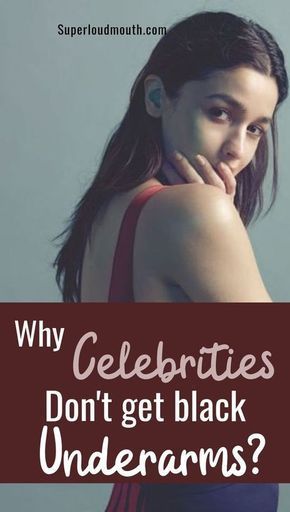 Why Celebrities don't get Black Underarms? Here's their secret! - Why Celebrities don't get Black Underarms? Here's their secret! -   17 best beauty Treatments ideas