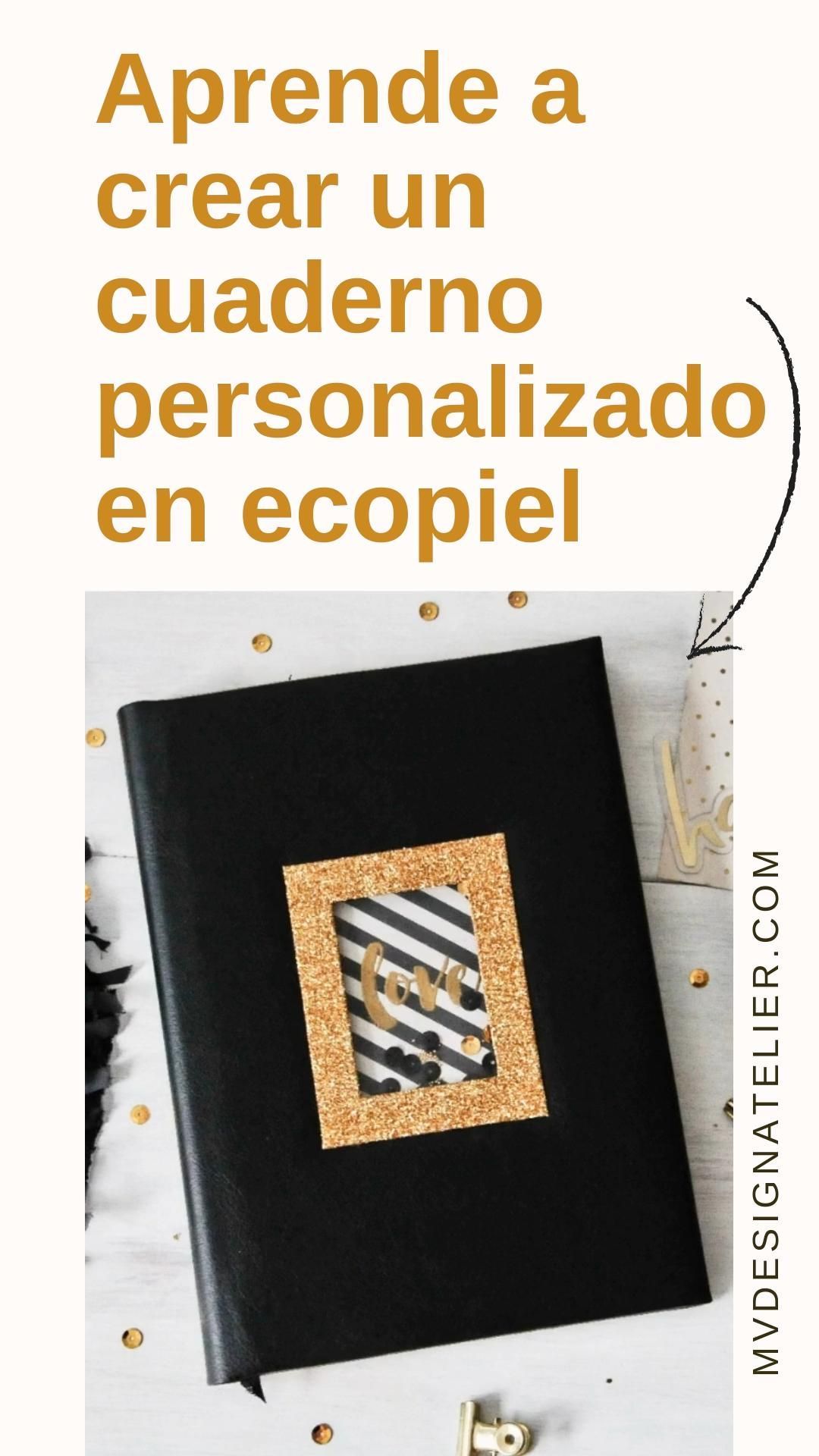 Aprende a crear un cuaderno personalizado en ecopiel - Aprende a crear un cuaderno personalizado en ecopiel -   diy Cuadernos personalizados