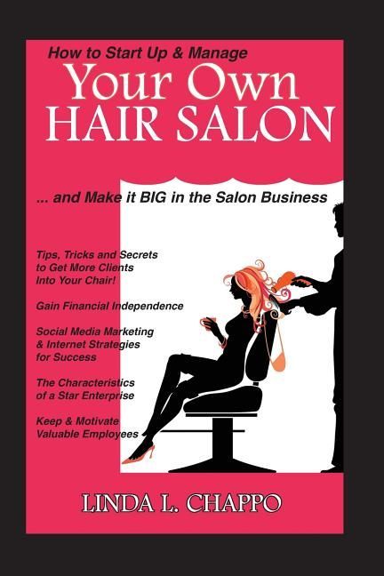 How to Start Up & Manage Your Own Hair Salon : And Make It Big in the Salon Business - How to Start Up & Manage Your Own Hair Salon : And Make It Big in the Salon Business -   19 beauty Salon publicity ideas