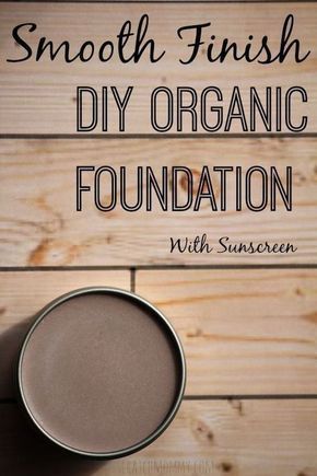 Smooth Finish DIY Organic Foundation Makeup...With Sunscreen | Scratch Mommy - Smooth Finish DIY Organic Foundation Makeup...With Sunscreen | Scratch Mommy -   19 beauty Treatments facial ideas