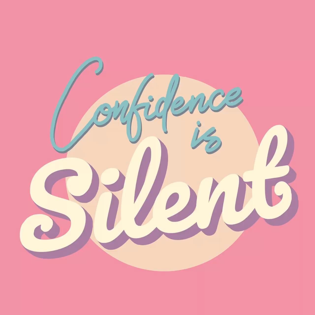 Confidence is silent quote - Confidence is silent quote -   19 different style Quotes ideas