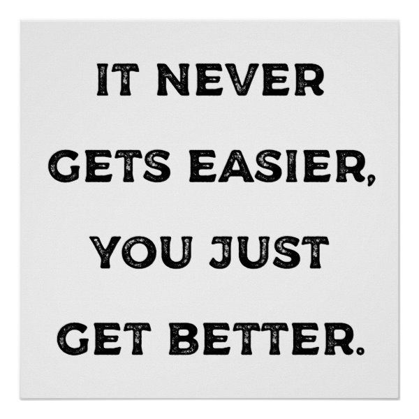 It never gets easier... Gym / Fitness Motivation Poster - It never gets easier... Gym / Fitness Motivation Poster -   19 fitness Instagram gym ideas