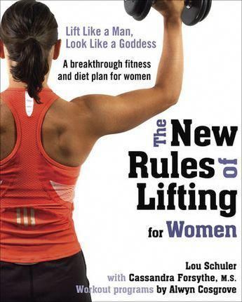 The New Rules of Lifting for Women by Lou Schuler, Cassandra Forsythe, PhD, RD, Alwyn Cosgrove: 9781583333396 | PenguinRandomHouse.com: Books - The New Rules of Lifting for Women by Lou Schuler, Cassandra Forsythe, PhD, RD, Alwyn Cosgrove: 9781583333396 | PenguinRandomHouse.com: Books -   19 fitness Training plan ideas