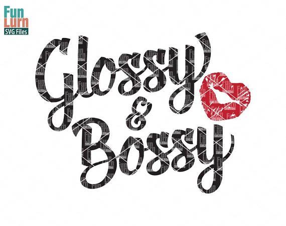 Glossy and Bossy SVG, Gloss Boss SVG, lips, lipstick, gloss, color, Profession, kiss, hustle, lip color, no touchup, Svg png dxf eps - Glossy and Bossy SVG, Gloss Boss SVG, lips, lipstick, gloss, color, Profession, kiss, hustle, lip color, no touchup, Svg png dxf eps -   15 beauty Lips quotes ideas