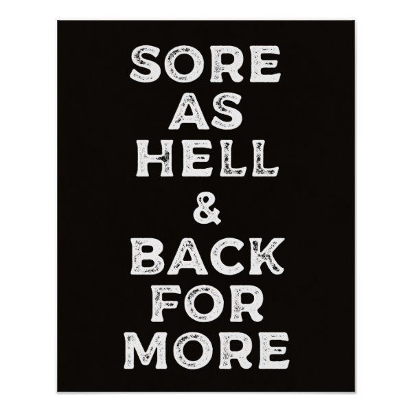 Sore as hell & back for more Gym / Fitness Poster - Sore as hell & back for more Gym / Fitness Poster -   15 fitness Humor sore ideas
