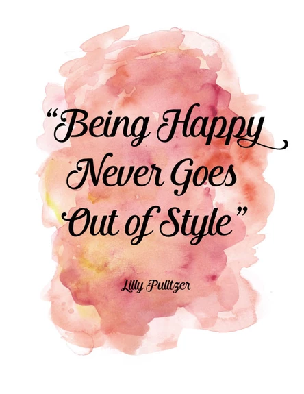 Being Happy Never Goes Out of Style Print - Being Happy Never Goes Out of Style Print -   17 beauty Images inspirational ideas