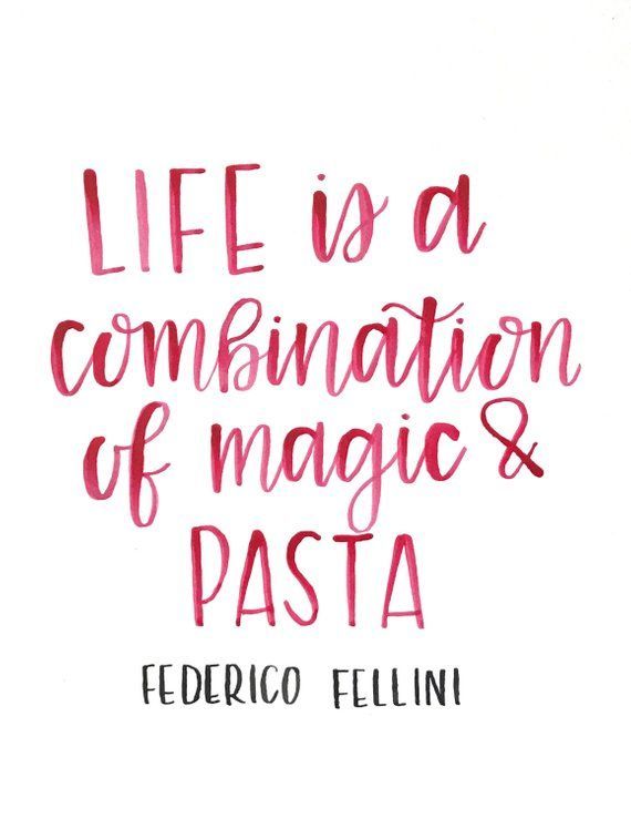 Life is a Combination of Magic and Pasta / Federico Fellini Quote / Hand Lettered Print / Calligraphy Quote / Brush Lettering / 8x10 - Life is a Combination of Magic and Pasta / Federico Fellini Quote / Hand Lettered Print / Calligraphy Quote / Brush Lettering / 8x10 -   18 couple style Quotes ideas