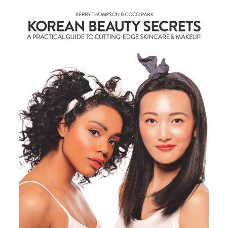Korean Beauty Secrets: A Practical Guide to Cutting-Edge Skincare & Makeup (Paperback) - Korean Beauty Secrets: A Practical Guide to Cutting-Edge Skincare & Makeup (Paperback) -   18 skincare beauty Secrets ideas