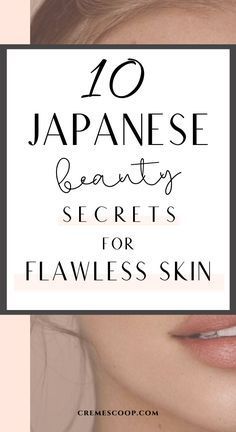 10 Japanese Beauty Secrets for Flawless Skin (from Japanese Actresses) - 10 Japanese Beauty Secrets for Flawless Skin (from Japanese Actresses) -   18 skincare beauty Secrets ideas