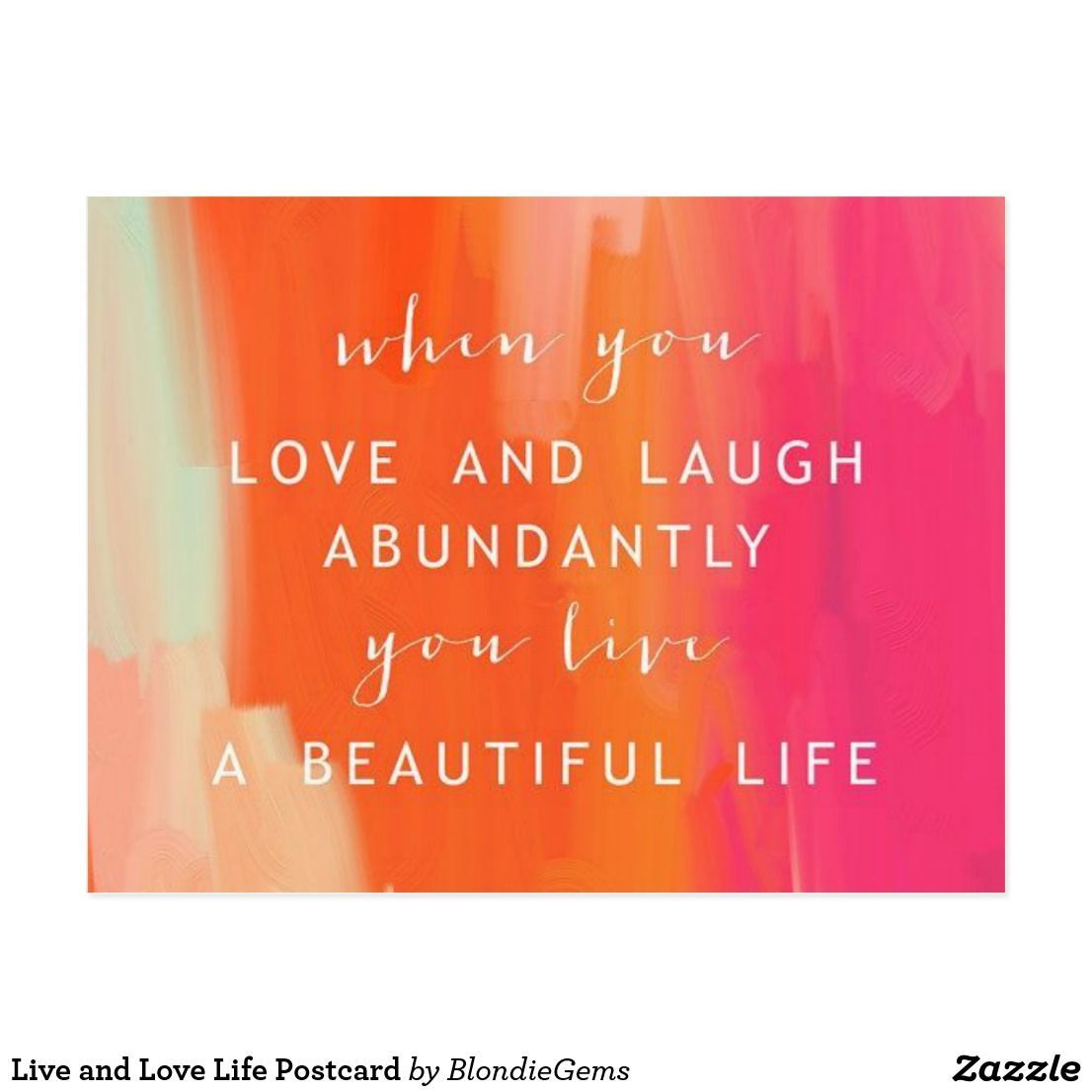 Live and Love Life Postcard - Live and Love Life Postcard -   19 beauty Images life ideas