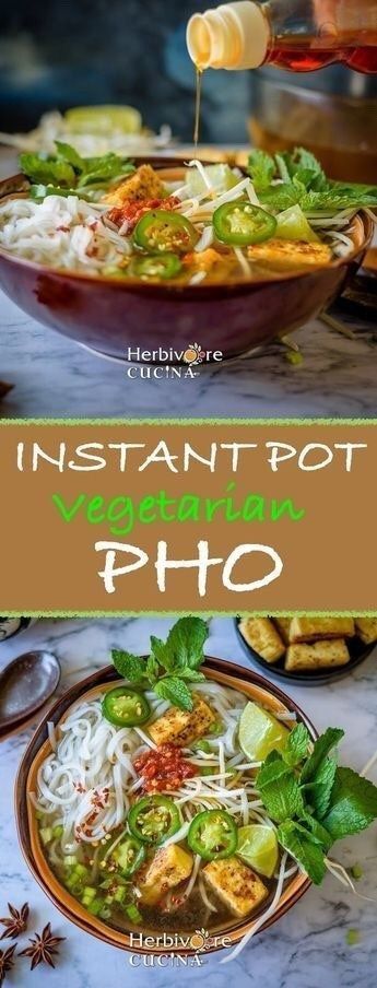 Instant Pot Vegetarian Pho - Instant Pot Vegetarian Pho -   healthy instant pot recipes clean eating vegetarian