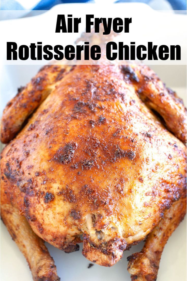 Air Fryer Rotisserie Chicken - Air Fryer Rotisserie Chicken -   19 air fryer recipes chicken whole ideas