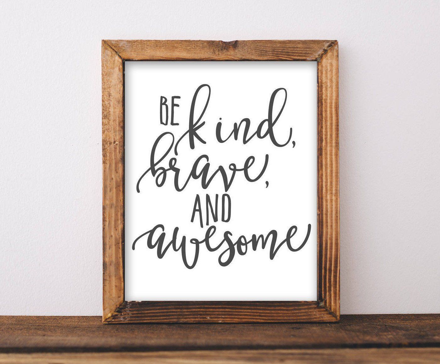 Printable Art Be kind brave and awesome Inspirational | Etsy - Printable Art Be kind brave and awesome Inspirational | Etsy -   19 diy projects to try home decor wall art ideas