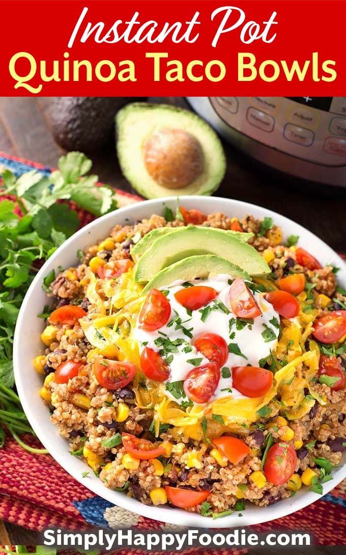 Instant Pot Quinoa Taco Bowls | Simply Happy Foodie - Instant Pot Quinoa Taco Bowls | Simply Happy Foodie -   19 instant pot recipes healthy family vegetarian ideas