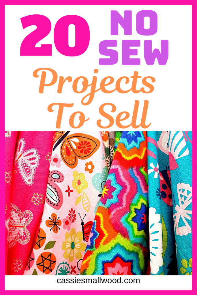 No Sew Projects To Make and Sell ~ Cassie Smallwood - No Sew Projects To Make and Sell ~ Cassie Smallwood -   19 fabric crafts to sell ideas