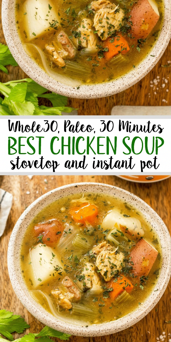 30 Minute Whole30 Chicken Soup: Stovetop & Instant Pot Directions - Whole Kitchen Sink - 30 Minute Whole30 Chicken Soup: Stovetop & Instant Pot Directions - Whole Kitchen Sink -   19 instant pot recipes healthy family soup ideas
