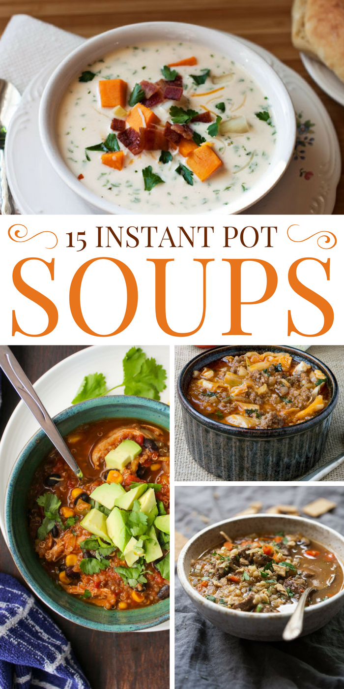 15 Instant Pot Soup Recipes for Busy Families - 15 Instant Pot Soup Recipes for Busy Families -   19 instant pot recipes healthy family soup ideas
