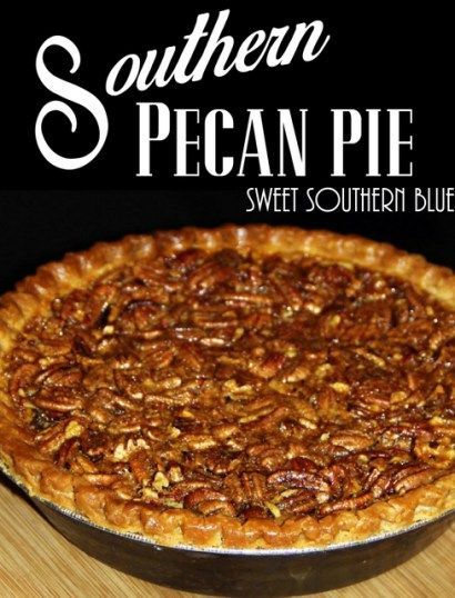 Southern Pecan Pie - Sweet Southern Blue - Southern Pecan Pie - Sweet Southern Blue -   19 thanksgiving desserts pie ideas